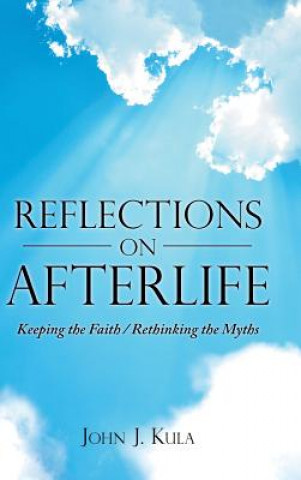 Kniha Reflections on Afterlife John J. Kula