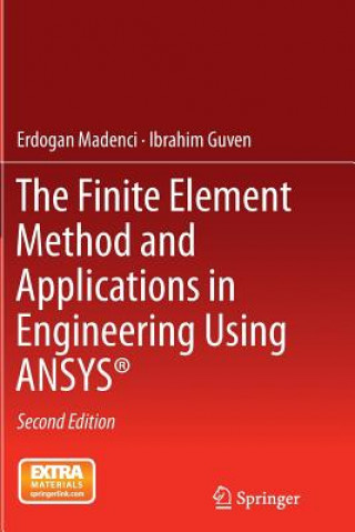 Kniha Finite Element Method and Applications in Engineering Using ANSYS (R) Erdogan Madenci