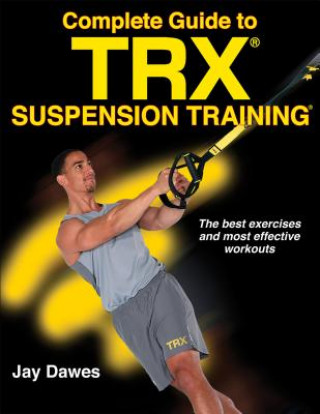 Kniha Complete Guide to TRX Suspension Training Mark Stephenson