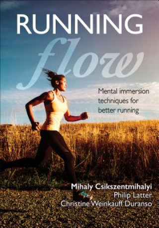 Knjiga Running Flow Mihaly Csikszentmihalyi