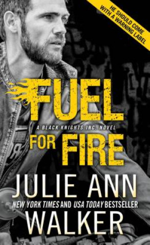 Knjiga Fuel for Fire Julie Ann Walker