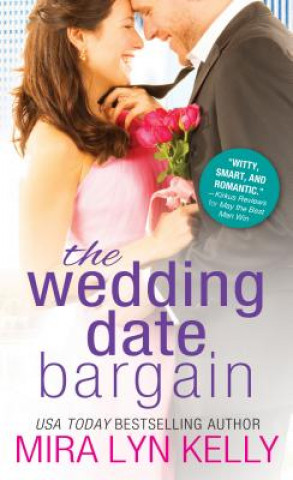 Könyv The Wedding Date Bargain Mira Lyn Kelly
