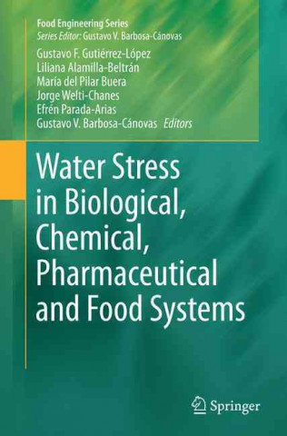 Kniha Water Stress in Biological, Chemical, Pharmaceutical and Food Systems Gustavo F. Gutierrez-Lopez