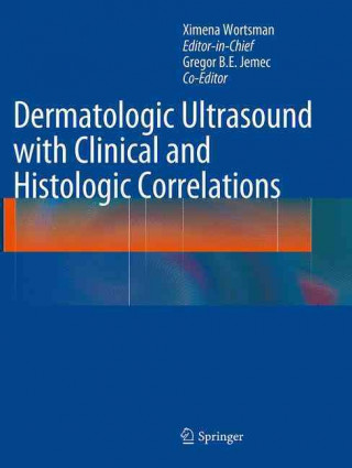 Książka Dermatologic Ultrasound with Clinical and Histologic Correlations Xiema Wortsman