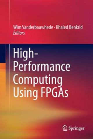 Kniha High-Performance Computing Using FPGAs Khaled Benkrid