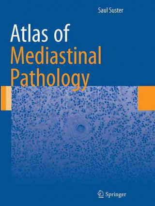Kniha Atlas of Mediastinal Pathology Saul Suster