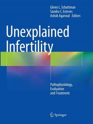 Kniha Unexplained Infertility Ashok Agarwal