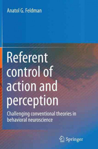 Libro Referent control of action and perception Anatol G. Feldman