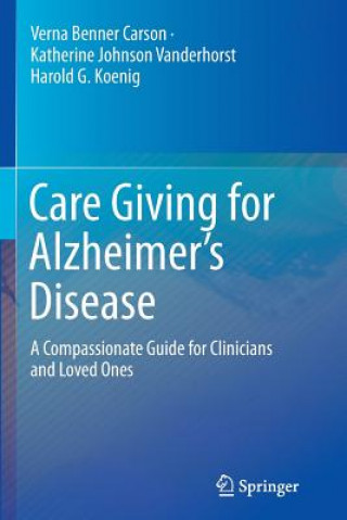 Kniha Care Giving for Alzheimer's Disease Harold G. Koenig