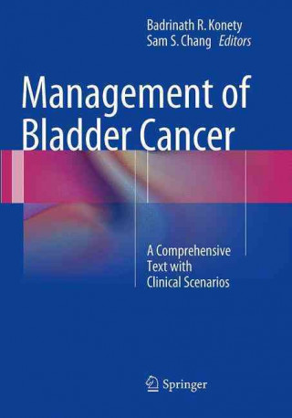 Carte Management of Bladder Cancer Badrinath R. Konety