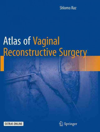 Carte Atlas of Vaginal Reconstructive Surgery Shlomo Raz
