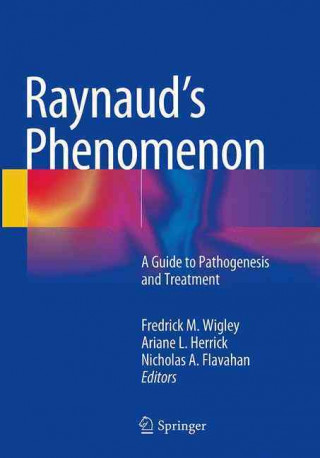 Knjiga Raynaud's Phenomenon Fredrick M. Wigley