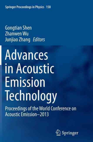 Könyv Advances in Acoustic Emission Technology Gongtian Shen