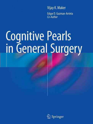 Carte Cognitive Pearls in General Surgery Vijay K. Maker