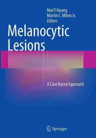 Книга Melanocytic Lesions Mai P. Hoang