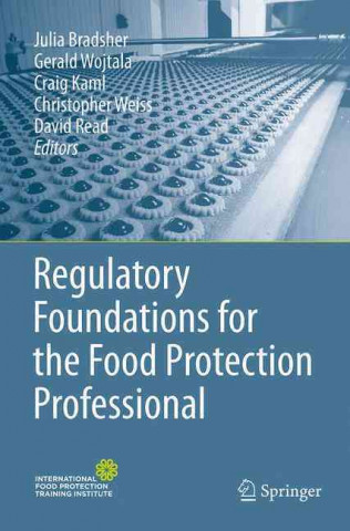 Książka Regulatory Foundations for the Food Protection Professional Julia Bradsher