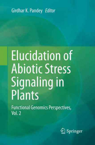 Książka Elucidation of Abiotic Stress Signaling in Plants Girdhar K. Pandey