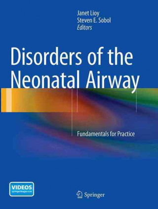 Könyv Disorders of the Neonatal Airway Janet Lioy