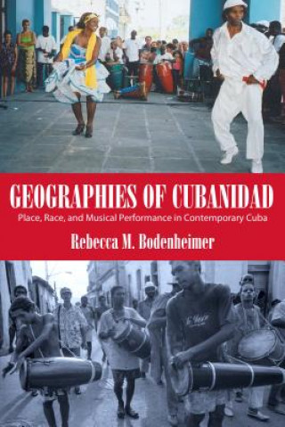 Buch Geographies of Cubanidad Rebecca M. Bodenheimer