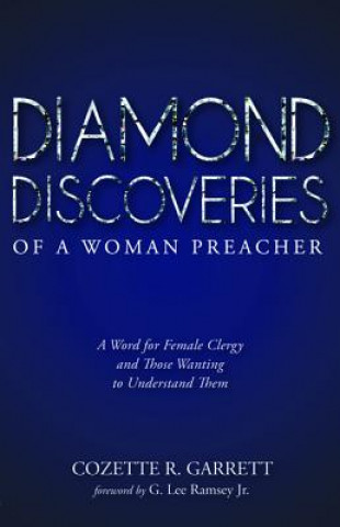 Kniha Diamond Discoveries of a Woman Preacher Cozette R. Garrett