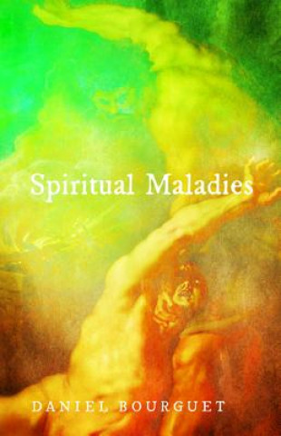 Kniha Spiritual Maladies Daniel Bourguet