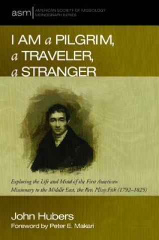 Carte I Am a Pilgrim, a Traveler, a Stranger John Hubers