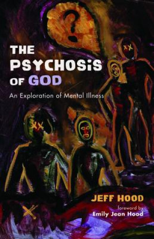 Książka Psychosis of God Jeff Hood