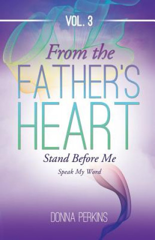 Buch From the Father's Heart Vol.3 Donna Perkins