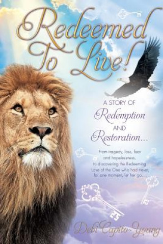 Livre Redeemed To Live! Debi Capito-Young