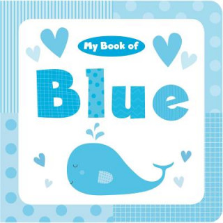 Könyv My Book of Blue Little Bee Books