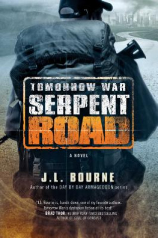 Kniha Tomorrow War: Serpent Road J. L. Bourne
