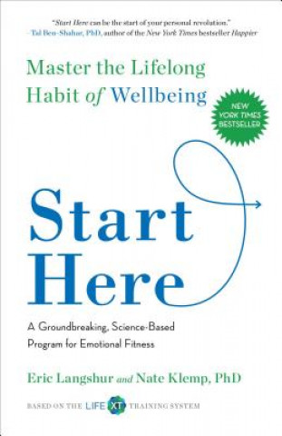 Könyv Start Here: Master the Lifelong Habit of Wellbeing Eric Langshur