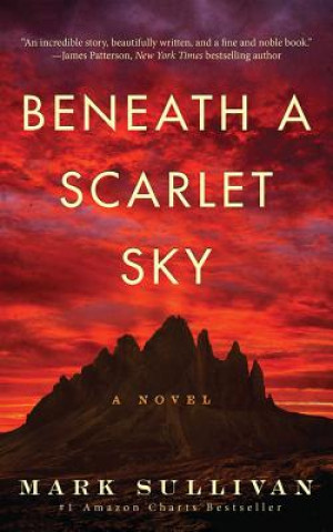 Knjiga Beneath a Scarlet Sky Mark T. Sullivan