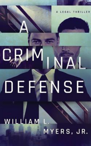 Kniha Criminal Defense William L. Myers