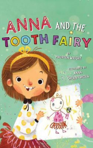 Kniha Anna and the Tooth Fairy Maureen Wright
