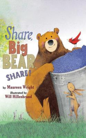 Boek Share, Big Bear, Share! Maureen Wright