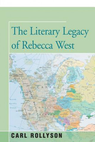 Livre Literary Legacy of Rebecca West Carl Rollyson