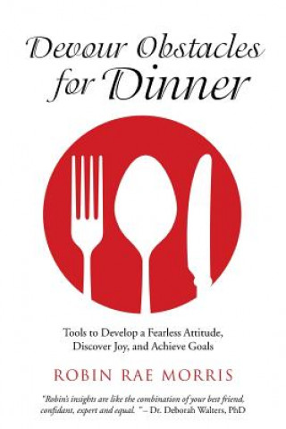 Könyv Devour Obstacles for Dinner Robin Rae Morris