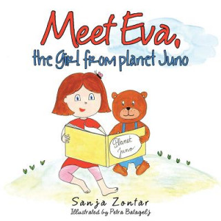 Kniha Meet Eva, the girl from planet Juno Sanja Zontar