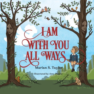 Książka I Am with You All Ways Marian S. Taylor