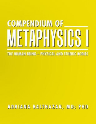 Carte Compendium of Metaphysics I MD Phd Adriana Balthazar