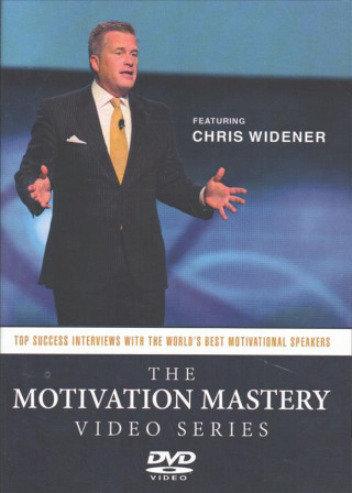 Audio The Motivation Mastery Video Series: Top Success Interviews with the World S Best Motivational Speakers Chris Widener