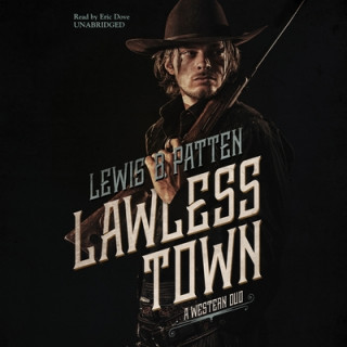 Audio Lawless Town: A Western Duo Lewis B. Patten
