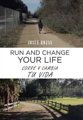 Carte Run and Change Your Life Josue Rojas