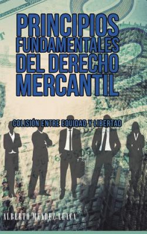 Книга Principios Fundamentales del Derecho Mercantil Alberto Mendez Llaca