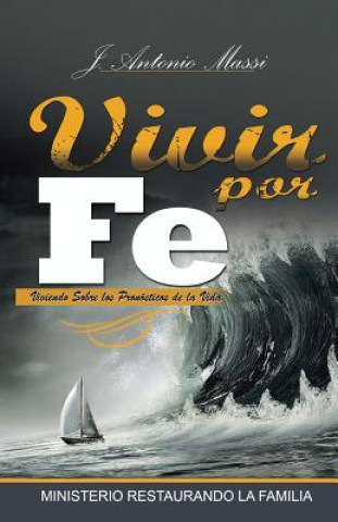 Buch Vivir Por Fe J. Antonio Massi