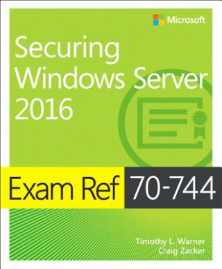 Kniha Exam Ref 70-744 Securing Windows Server 2016 Timothy L. Warner