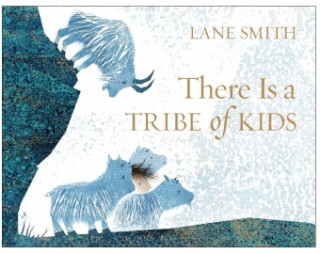 Kniha There Is a Tribe of Kids Lane Smith