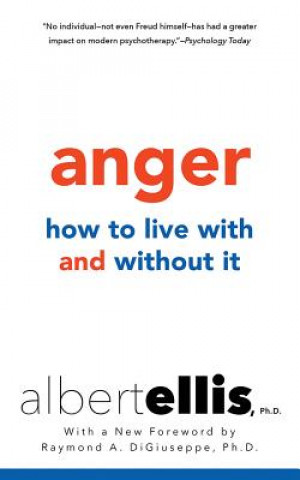 Audio Anger: How to Live with It and Without It Albert Ellis