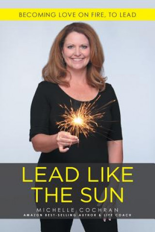 Buch Lead Like The Sun Michelle Cochran